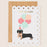Greeting Card - Broderie Bday Sausage Dog