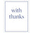 Gift Enclosure Cards (Pack of 4) - With Thanks