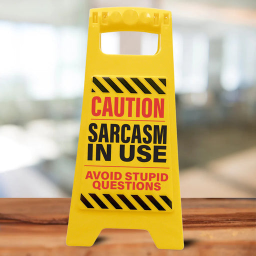 Desk Warning Sign - Sarcasm in Use
