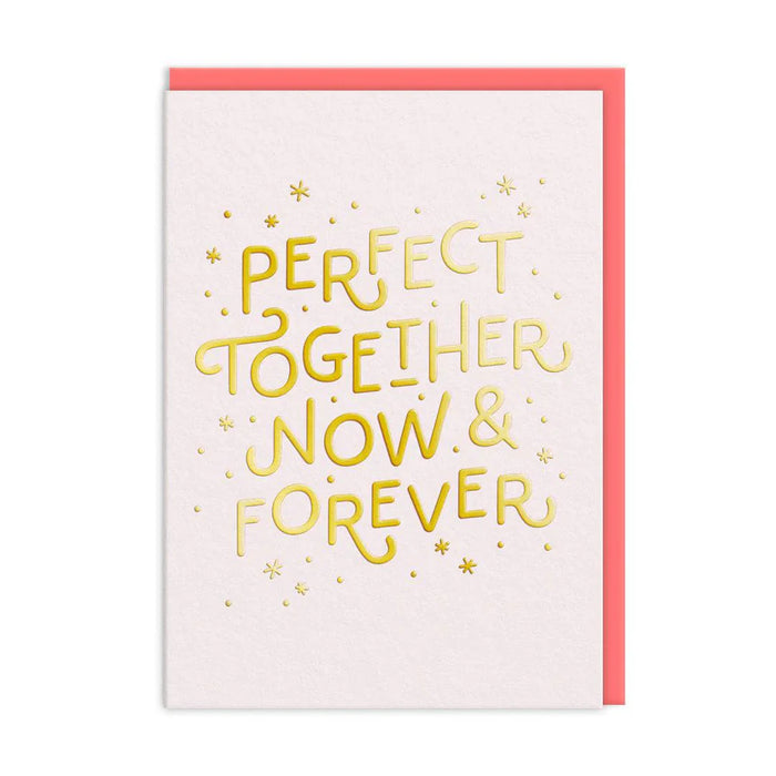 Greeting Card - Perfect Together Now & Forever