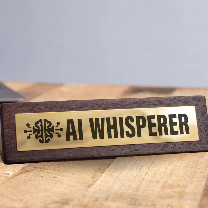 Wooden Desk Sign - AI Whisperer