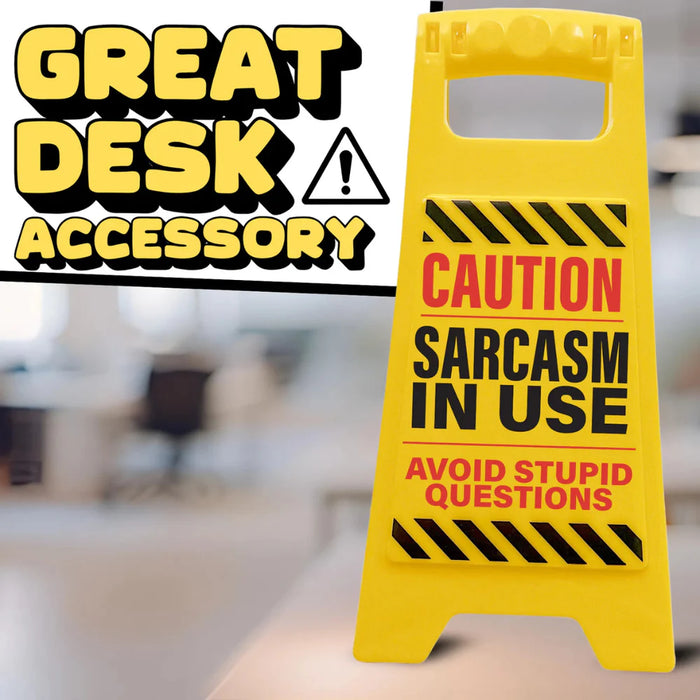 Desk Warning Sign - Sarcasm in Use