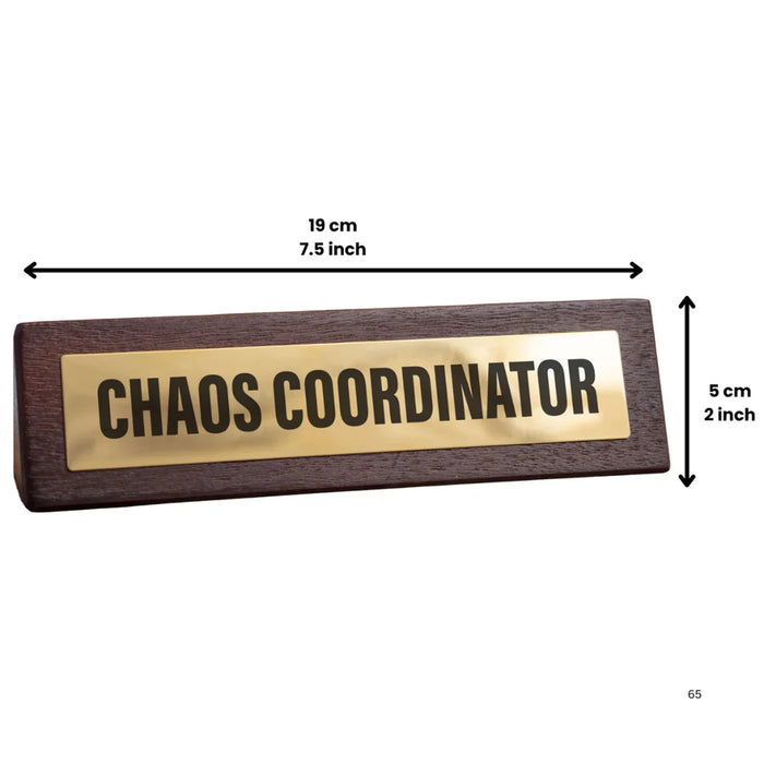 Wooden Desk Sign - Chaos Coordinator