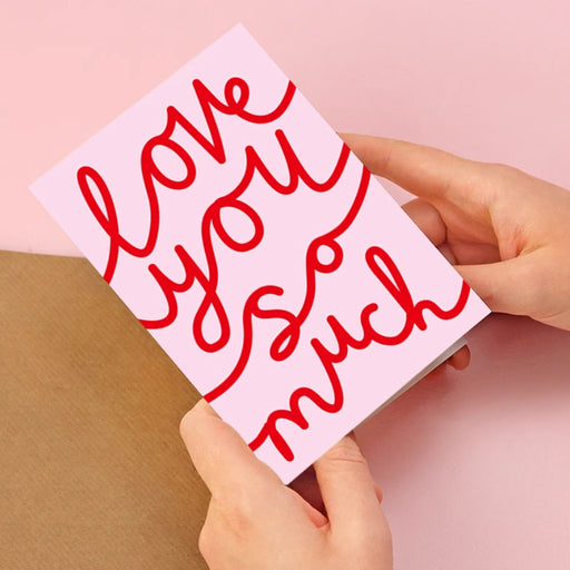 Greeting Card - Love You So Much