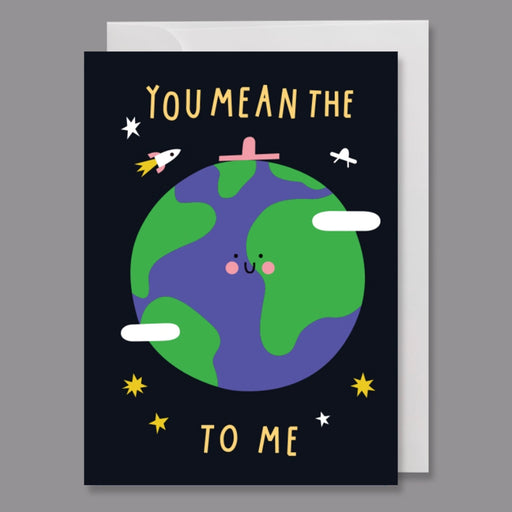 Greeting Card - You Mean The World To Me
