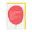 Greeting Card - Birthday Balloon