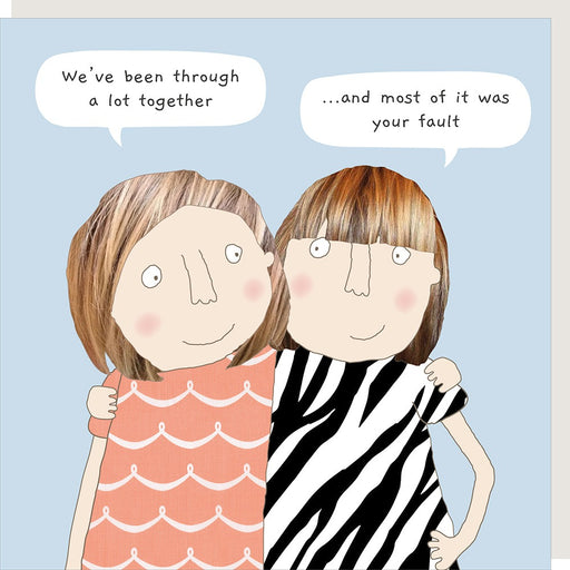Greeting Card - Rosie Your Fault