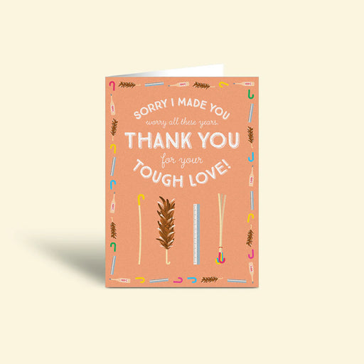 Greeting Card - Parents Tough Love