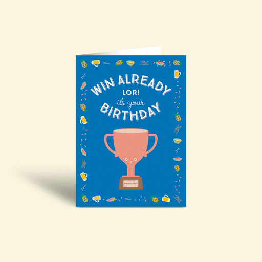 Greeting Card - Birthday Win Already