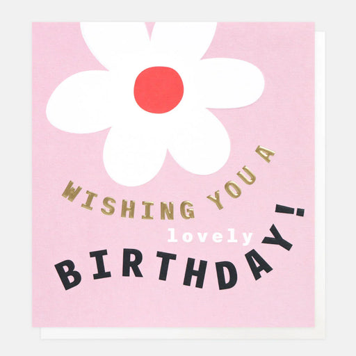 Greeting Card - Just 4 U Lovely Bday Flower