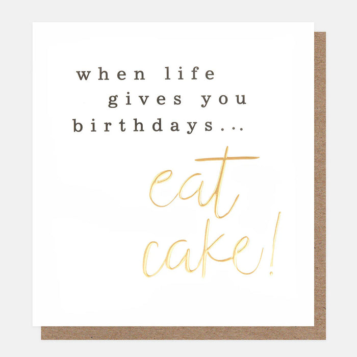 Greeting Card - When Life gives bdays, eat cak