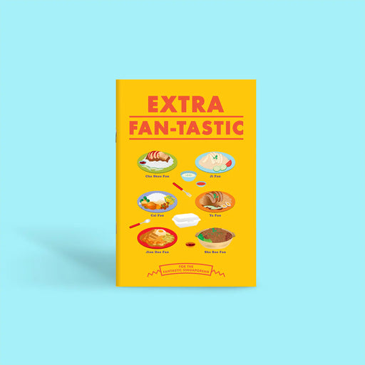 Notebook: For the Fantastic Singaporean – Extra Fan-tastic