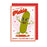 Greeting Card - Valentines Tickle My Pickle
