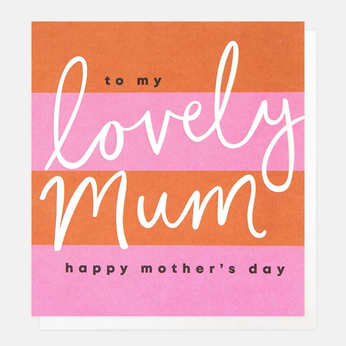 Greeting Card - Stripe To My Lovely Mum