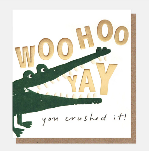 Greeting Card - WooHoo You Crushed It Croc