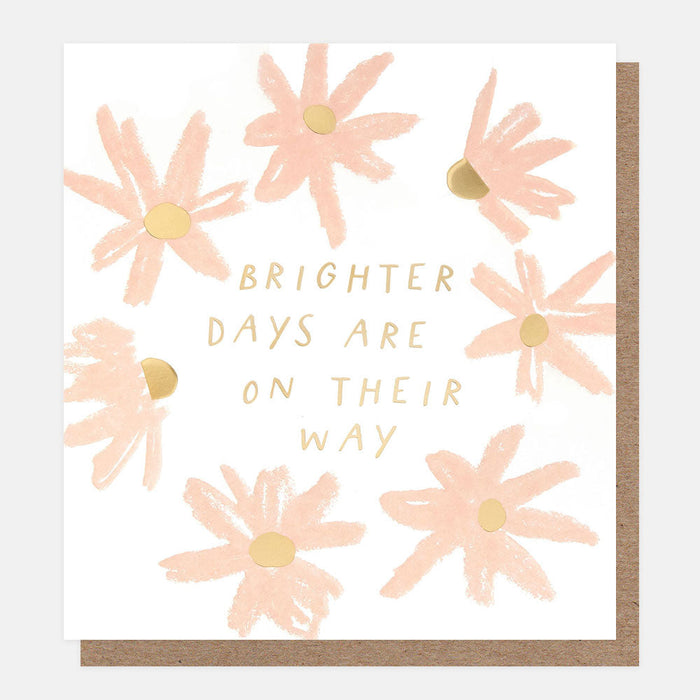 Greeting Card - Brighter Days are on the Way