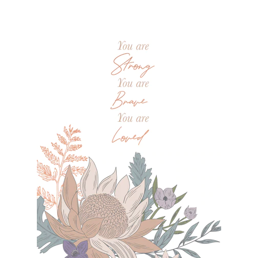 Dahlia Gardens Greeting Card-You Are Strong