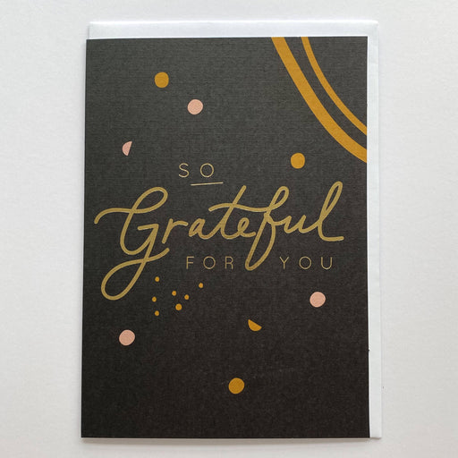 Greeting Card - So Grateful