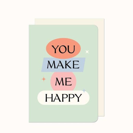 Greeting Card: You Make Me Happy