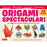 Origami Spectacular! 2