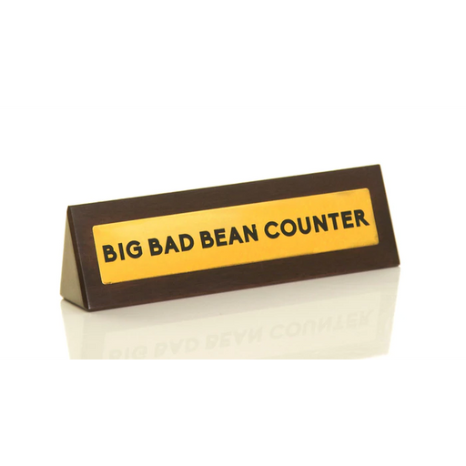 Wooden Desk Sign - Big Bad Bean Counter