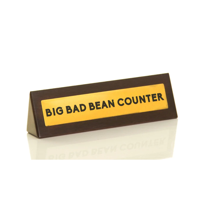 Wooden Desk Sign - Big Bad Bean Counter